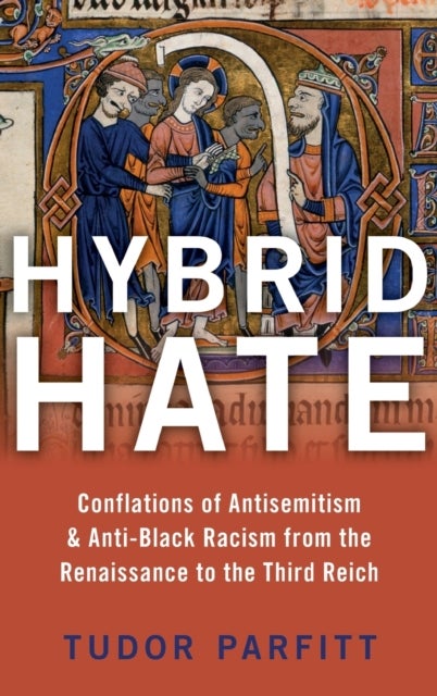 Hybrid Hate - Jews, Blacks, and the Question of Race