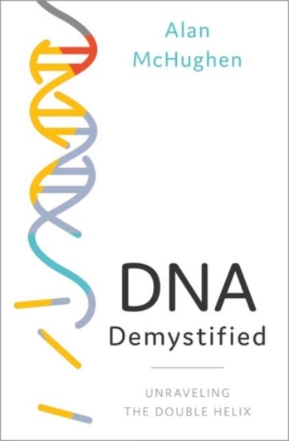 DNA Demystified - Unravelling the Double Helix