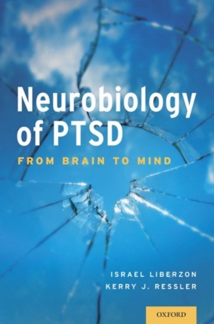 Neurobiology of PTSD: From Brain to Mind