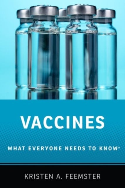 Vaccines - What Everyone Needs to Know®