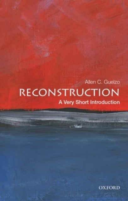 Reconstruction: A Very Short Introduction - A Very Short Introduction