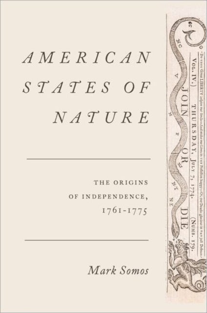 American States of Nature - The Origins of Independence, 1761-1775