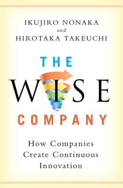 The Wise Company - How Companies Create Continuous Innovation