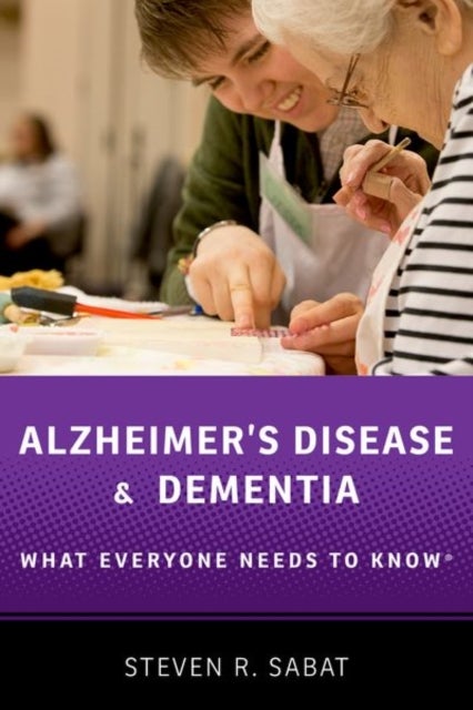 Alzheimer's Disease and Dementia - What Everyone Needs to Know®