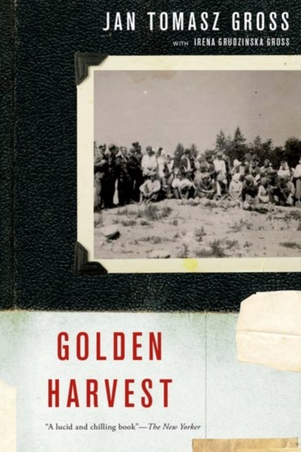 Golden Harvest - Events at the Periphery of the Holocaust