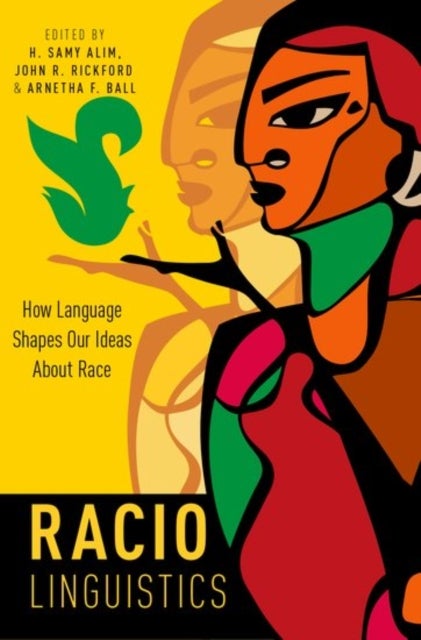 Raciolinguistics - How Language Shapes Our Ideas About Race