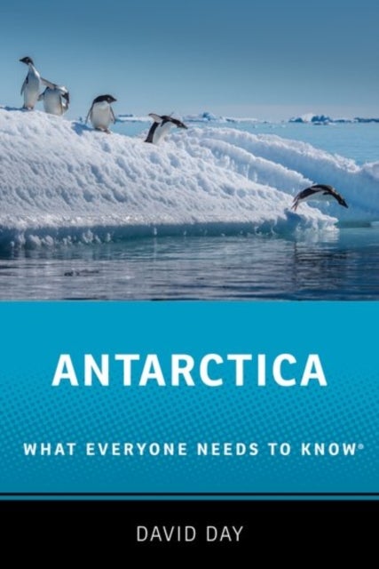 Antarctica - What Everyone Needs to Know®