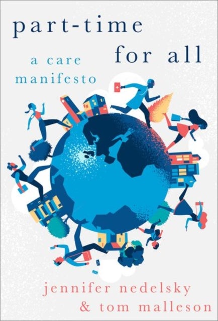 Part-Time for All - A Care Manifesto