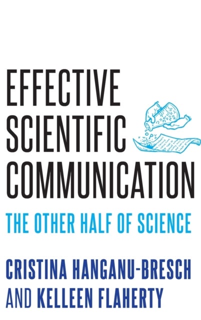 Effective Scientific Communication - The Other Half of Science