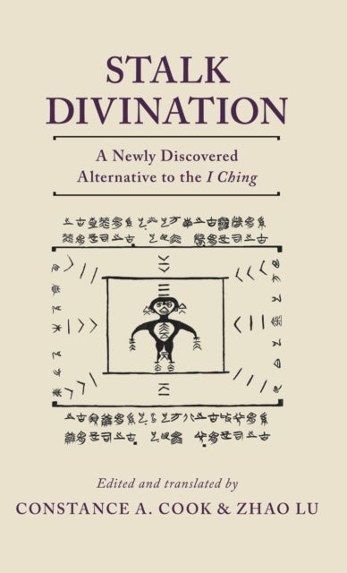 Stalk Divination - A Newly Discovered Alternative to the I Ching