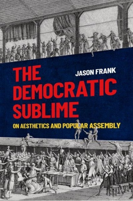 The Democratic Sublime - On Aesthetics and Popular Assembly