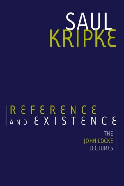 Reference and Existence - The John Locke Lectures