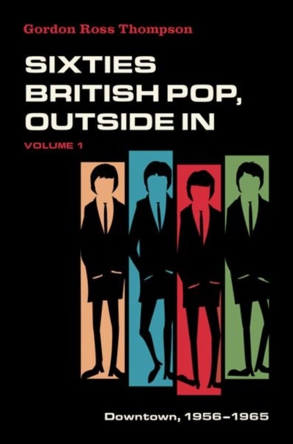 Sixties British Pop, Outside In - Volume 1: Downtown, 1956-1965