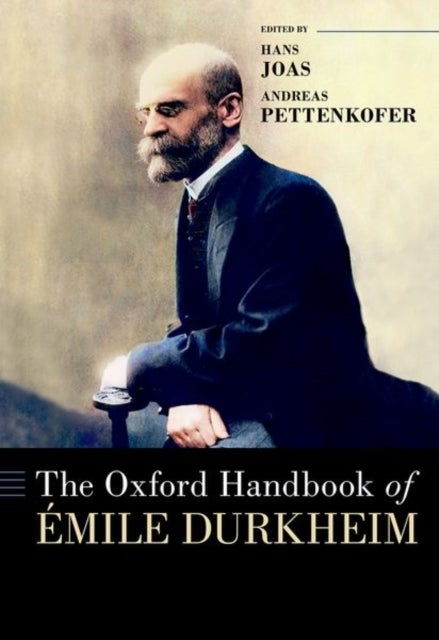 The Oxford Handbook of Emile Durkheim