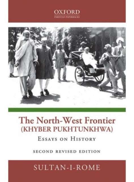 The North-West Frontier (Khyber Pakhtunkhwa) - Essays in History