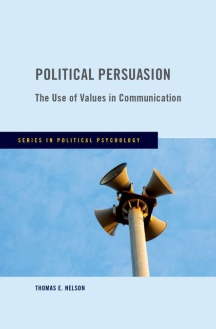 Political Persuasion - The Use of Values in Communication
