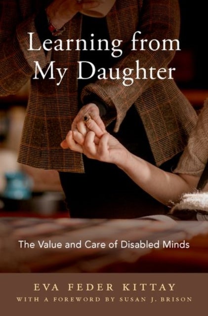 Learning from My Daughter - The Value and Care of Disabled Minds