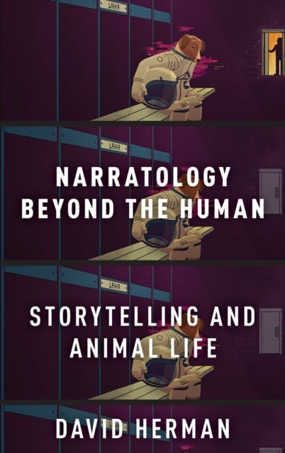 Narratology beyond the Human - Storytelling and Animal Life