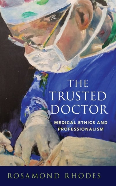 The Trusted Doctor - Medical Ethics and Professionalism