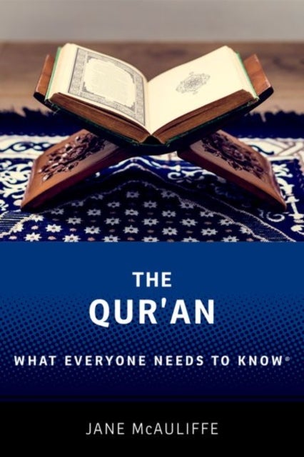The Qur'an - What Everyone Needs to Know®