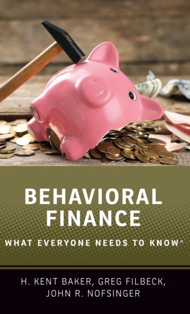 Behavioral Finance - What Everyone Needs to Know®