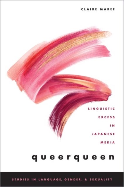 queerqueen - Linguistic Excess in Japanese Media