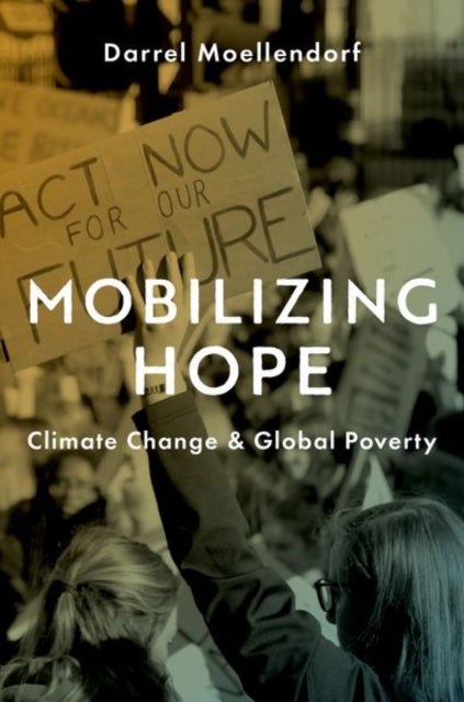 Mobilizing Hope - Climate Change and Global Poverty