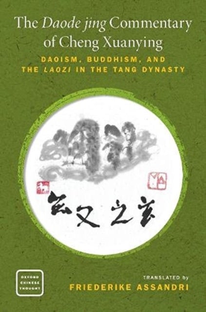 The Daode jing Commentary of Cheng Xuanying - Daoism, Buddhism, and the Laozi in the Tang Dynasty