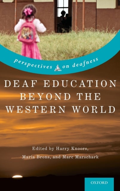 Deaf Education Beyond the Western World - Context, Challenges, and Prospects