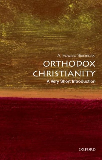 Orthodox Christianity: A Very Short Introduction - A Very Short Introduction