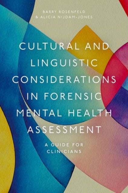 Cultural and Linguistic Considerations in Forensic Mental Health Assessment - A Guide for Clinicians