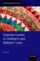 Coercive Control in Children's and Mothers' Lives