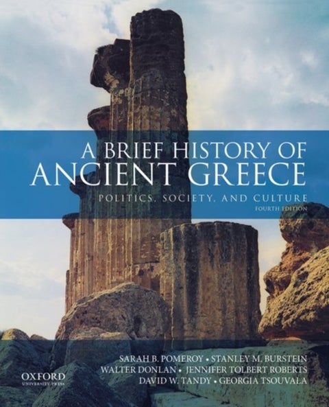 A Brief History of Ancient Greece - Politics, Society, and Culture