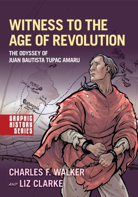 Witness to the Age of Revolution - The Odyssey of Juan Bautista Tupac Amaru