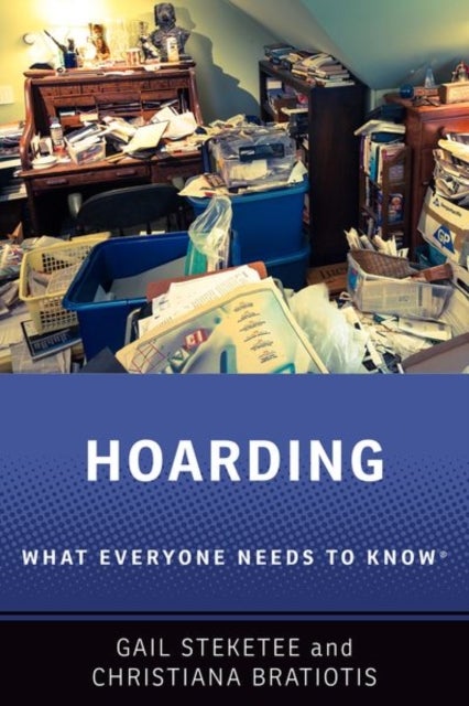 Hoarding - What Everyone Needs to Know®