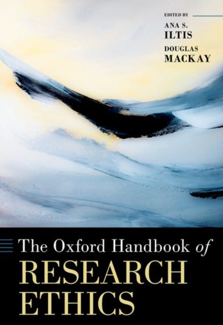 The Oxford Handbook of Research Ethics - Ana S. Iltis, Douglas MacKay