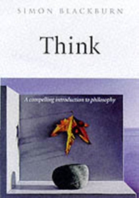 Think - A Compelling Introduction to Philosophy