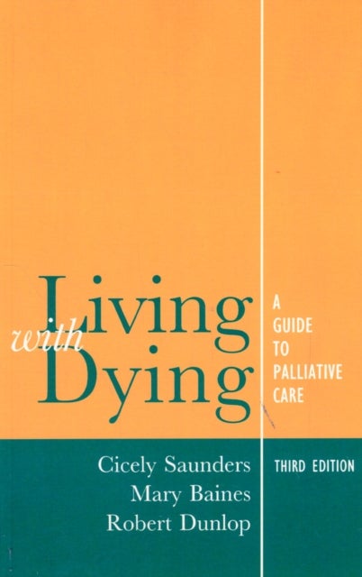 Living with Dying - A Guide to Palliative Care