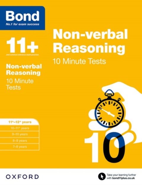 Bond 11+: Non-verbal Reasoning: 10 Minute Tests - 11+-12+ years
