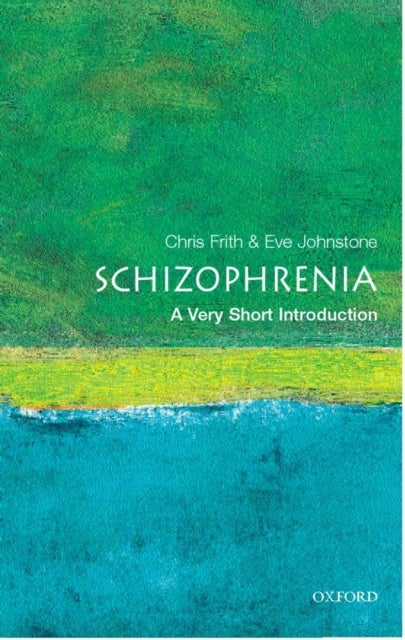 Schizophrenia - A Very Short Introduction