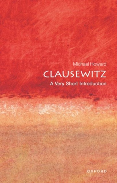 Clausewitz - A Very Short Introduction