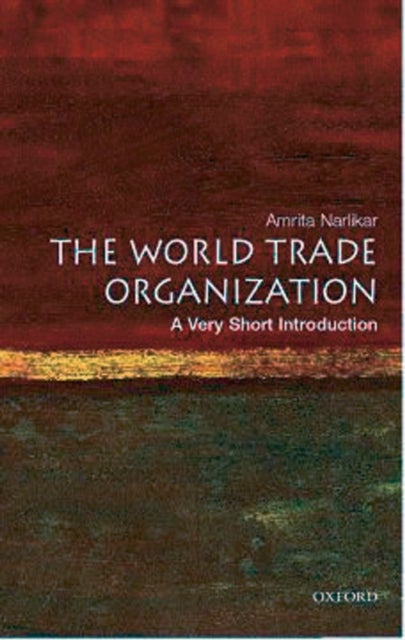 The World Trade Organization - A Very Short Introduction