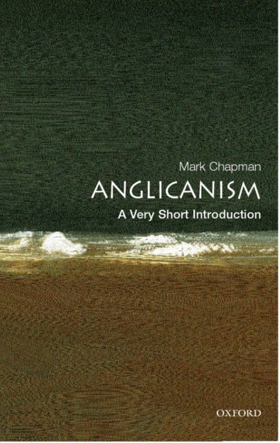 Anglicanism - A Very Short Introduction