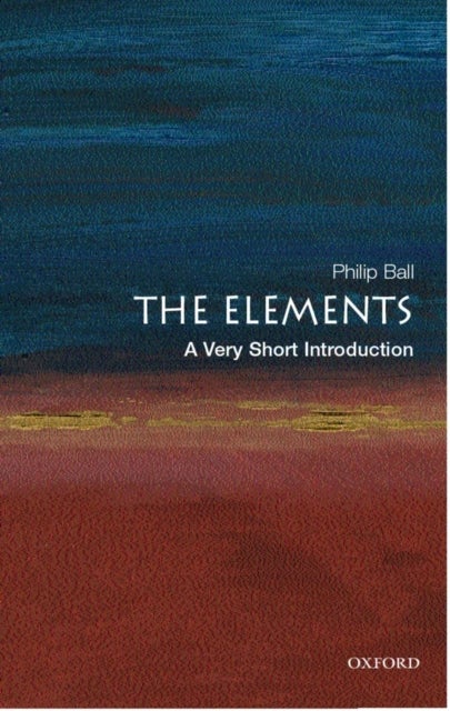 The Elements - A Very Short Introduction