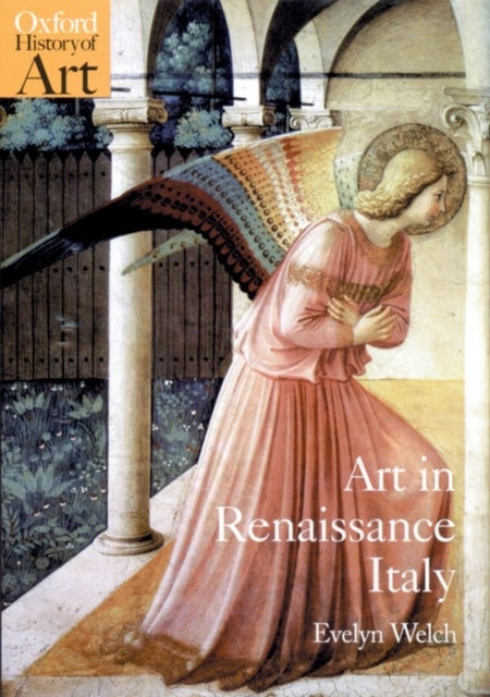Art in Renaissance Italy 1350-1500 - Oxford History of Art
