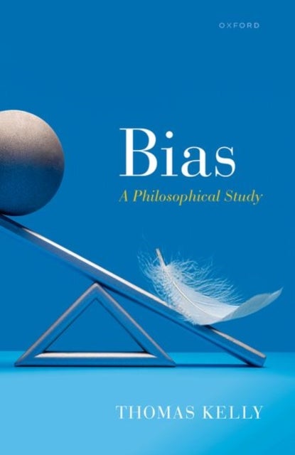 Bias - A Philosophical Study