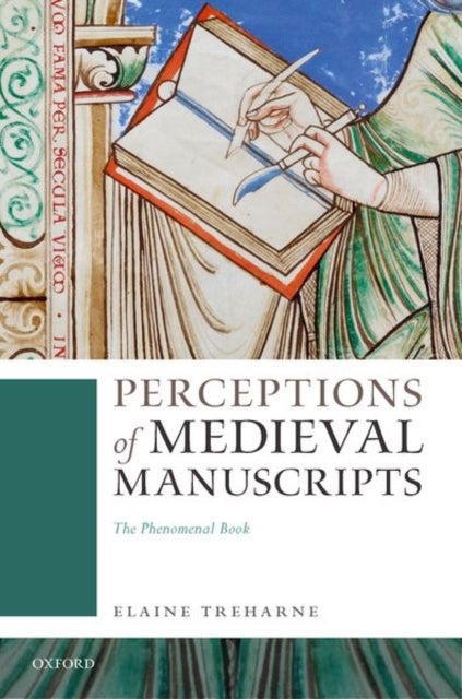 Perceptions of Medieval Manuscripts - The Phenomenal Book