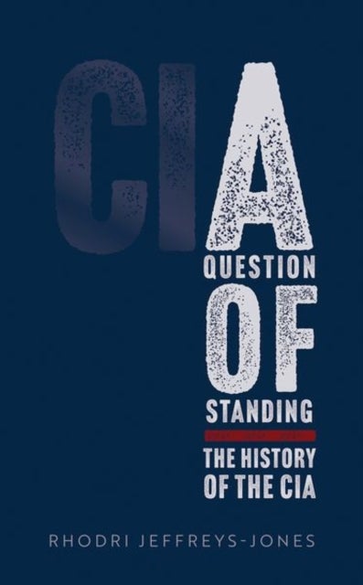 A Question of Standing - The History of the CIA