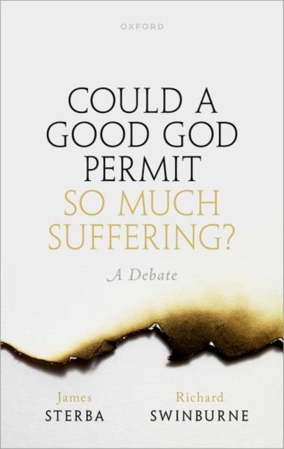 Could a Good God Permit So Much Suffering? - A Debate