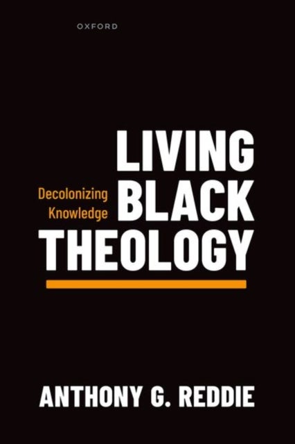 Living Black Theology - Decolonizing Knowledge
